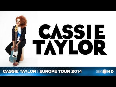 SKB HD | CASSIE TAYLOR | EUROPE TOUR 2014