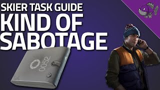 Kind Of Sabotage - Skier Task Guide 0.12 - Escape From Tarkov