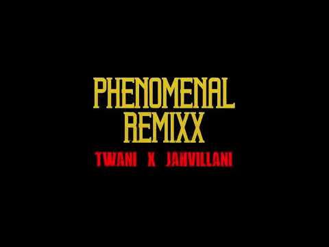 TWani, Jahvillani - Phenomenal Remix
