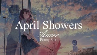 【HD】Penny Rain - Aimer - April Showers【中日字幕】
