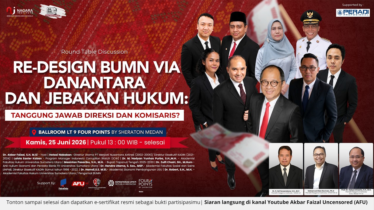 LIVE | Re-Design BUMN Via Danantara dan Jebakan Hukum: Tanggung Jawab Direksi dan Komisaris?