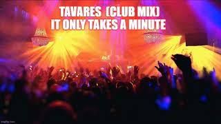 TAVARES *  It Only Takes a Minute (CLUB MIX)   1975   HQ