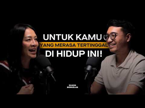 Kalau Kamu Masih RAGU Dengan Diri Sendiri, Nonton Podcast Ini! | SUARA BERKELAS #32