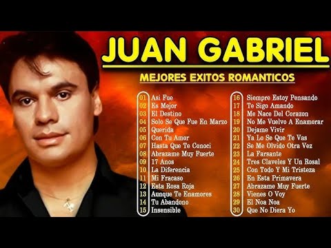 ÉXITOS DE JUAN GABRIEL RANCHERAS MIX JUAN GABRIEL SUS MEJORES EXITOS ROMANTICOS