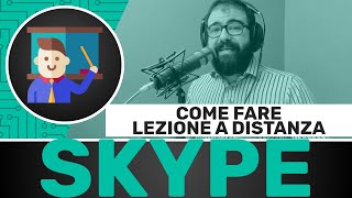 Tenere lezioni a distanza con Skype