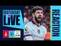 REACTION AS HAALAND AND GVARDIOL GOALS GIVE CITY THE WIN! Forest v Manchester City | MatchDay Live