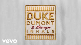 Duke Dumont, Ebenezer - Inhale (The Tribe Of Good Remix)
