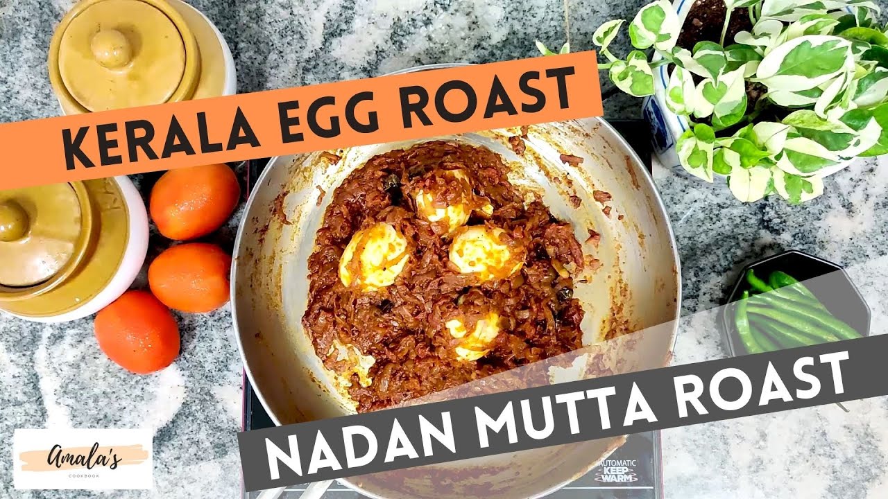 Traditional Kerala Egg Roast || Nadan Mutta Roast || Nostalgia || Amala's Cookbook