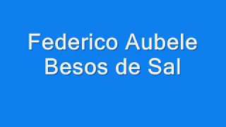 Federico Aubele - Besos de Sal