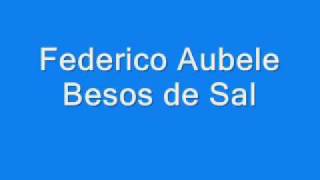 Federico Aubele - Besos de Sal