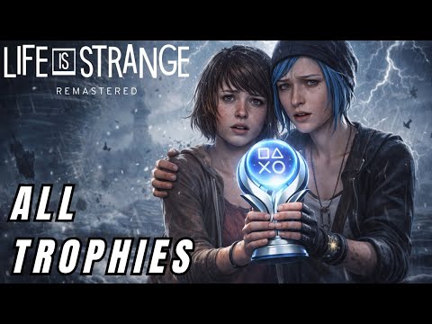 Life is Strange - ALL TROPHIES!