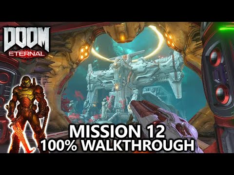 DOOM Eternal - Mission 12 - 100% Walkthrough - All Secrets, Collectibles, Upgrades & Challenges