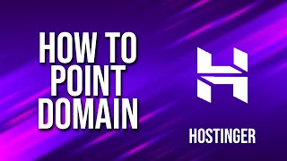 How To Point Domain Hostinger Tutorial