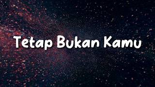 Download lagu Tetap Bukan Kamu (Lirik) - Raisa ft.Rony Parulian | Playlist - Batas Senja, BAHAGITA mp3 Download lagu Tetap Bukan Kamu (Lirik) - Raisa ft.Rony Parulian | Playlist - Batas Senja, BAHAGITA mp3