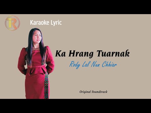 Karaoke - Rody Lal Nun Chhiar  || Ka Hrang Tuarnak