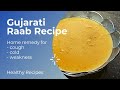 Gujarati Raab Recipe | Healthy Raab | Wheat flour raab | Mona's Kitchen
