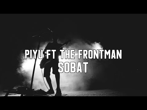 NrS Lirik _ Piyu and Friends ft.The Frontman - Sobat || Versi Rock || Lirik Music || Cover 2019