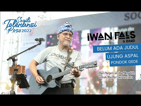 IWAN FALS  || Belum ada Judul & Ujung Aspal Pondok Gede || SOGILI TOLERANSI POSO 2022