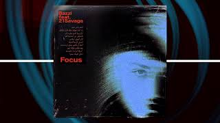 Focus (Best Clean Edit) - Bazzi (ft. 21 Savage)