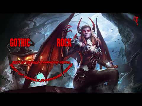 Top 100 Greatest Gothic Rock Songs - Symphonic Female Fronted - Metal Vocals