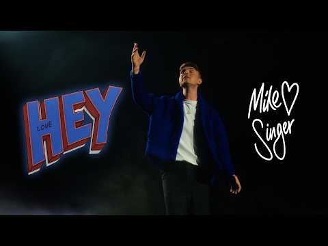 MIKE SINGER - HEY (Official Video)