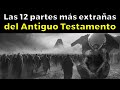 Las 12 Partes Más Extrañas Del Antiguo Testamento
