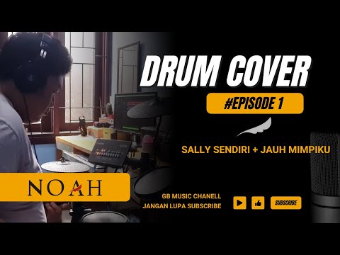 Noah - Sally Sendiri & Jauh Mimpiku ( Drum Cover by DTX 452K )