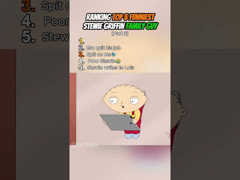 Ranking Top 5 Funniest Stewie Griffin Family Guy