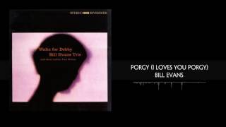 Porgy (I Loves You Porgy) - Bill Evans