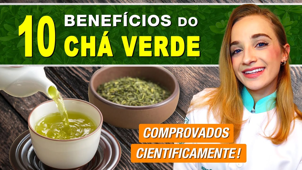 10 Benefícios do CHÁ VERDE para Emagrecer e Saúde - Como Tomar e Dicas