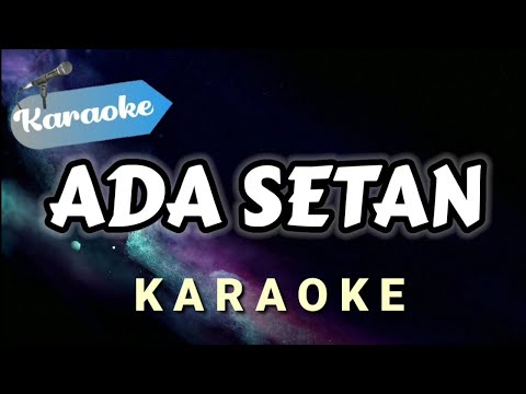 [Karaoke] ADA SETAN - Karaoke Remix Dangdut
