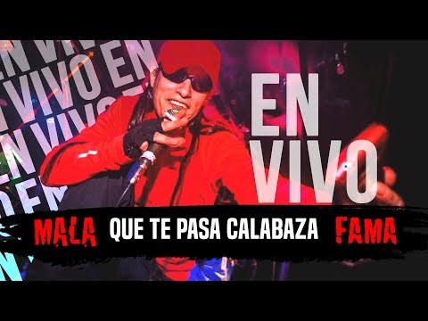 Mala Fama - Que te Pasa Calabaza (En Vivo en Mateada Familiar)