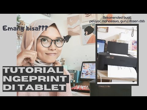 CARA MENGEPRINT DOKUMEN DARI TABLET KE SEMUA MERK PRINTER.  EMANG BISA?? IKUTI TUTORIAL YUK 🤗