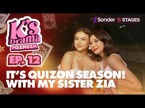 It's QUIZON Season! with My Sister Zia | K’s Drama S4E12