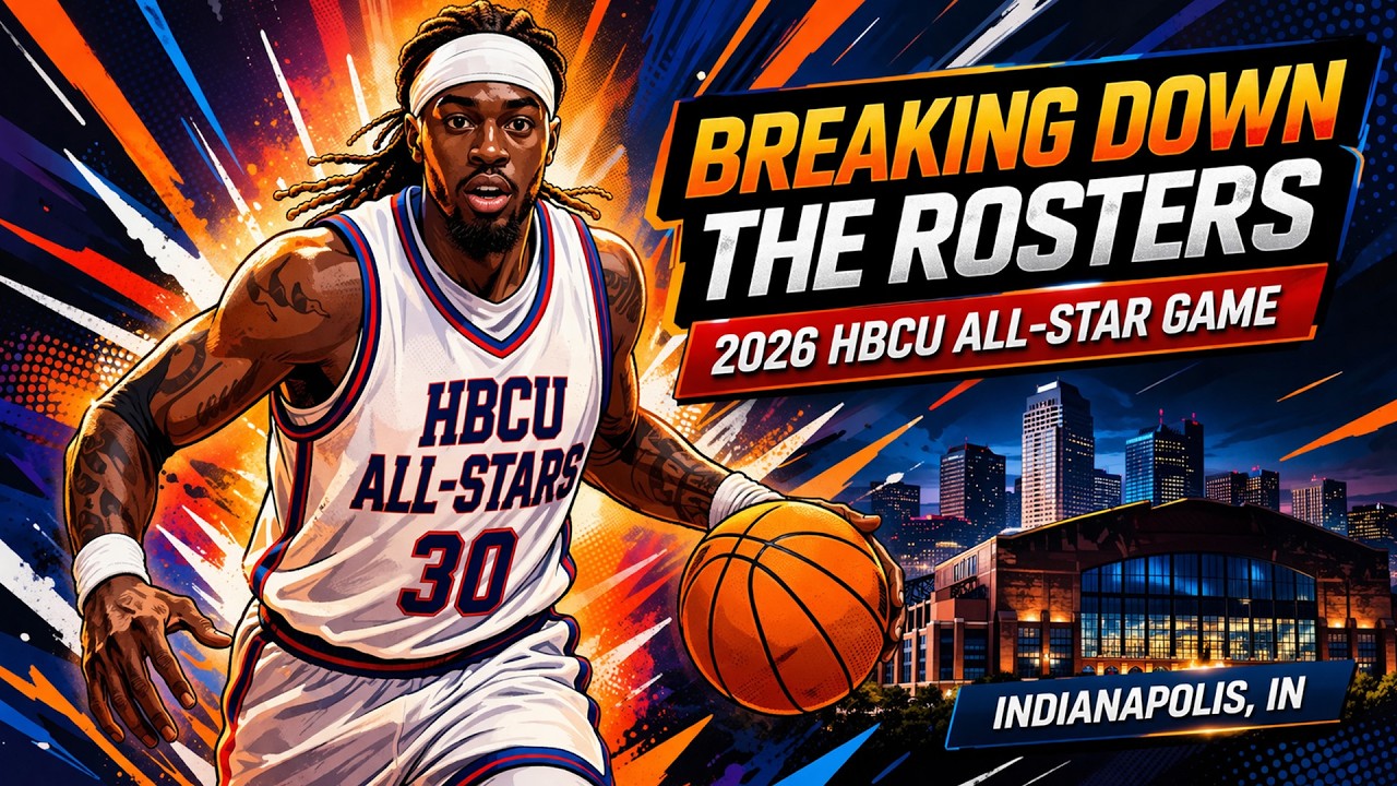HBCU All-Star Game 2026 Roster Analysis: Top Players & Everything You Need to Know