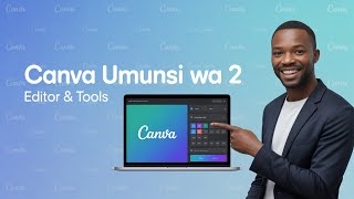 Kwiga Canva Umunsi wa 2 | Editor, Tools & Download Options