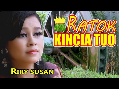 DENDANG MINANG "RATOK KINCIA TUO" ~ RIRI SUSAN