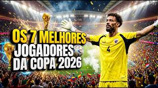 Quem são os 7 melhores jogadores da Copa do Mundo FIFA 2026 até agora?#Shorts ⚽✅ #copadomundo