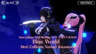Mori Calliope, Nerissa Ravencroft ♬Blue World - Nerissa Ravencroft @UNCUTROCK