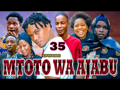 MTOTO WA AJABU | Season 2 Episode 35 | Wally Omar