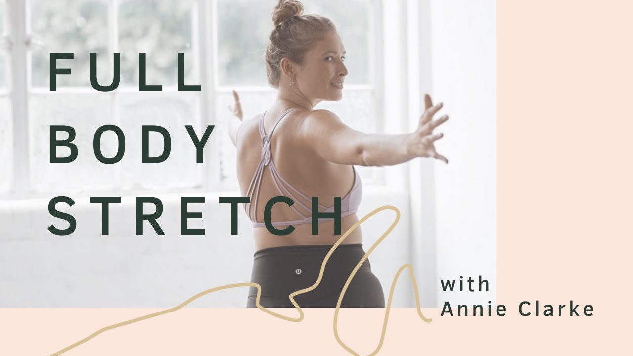 Full Body Stretch Yoga Flow Class with Annie Clarke - YouTube