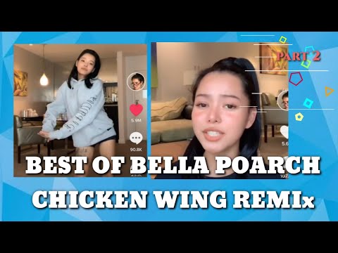 BEST OF BELLA's POARCH "CHICKEN WING" REMixES OF TIKTOK (PART2)