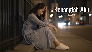 Download lagu Kenanglah Aku - Naff | Cover by Aini mp3