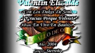 Gracias Porque Volviste - Valentin Elizalde Con Los Dukes De Sonora