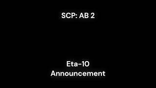 SCP: AB 2 Eta-10 See No Evil Announcement