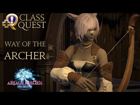 Way of the Archer | Final Fantasy 14 | Archer/Bard Class Quest