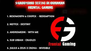 Download lagu 5 Lagu yang sering di gunakan Frontal Gaming mp3