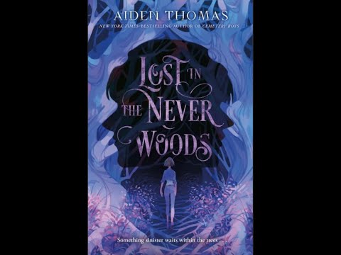 Lost in the Never Woods, by Aiden Thomas (MPL Book Trailer 681)
