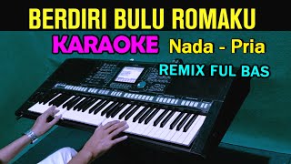 Download lagu BERDIRI BULU ROMAKU - Hetty koes Endang | KARAOKE Nada Pria mp3