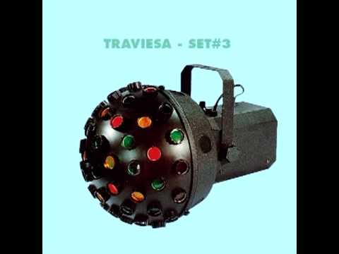 DJ TRAVIESA SET#3